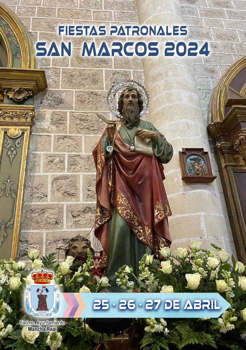 Fiestas patronales en honor a San Marcos 2024 Mancha Real